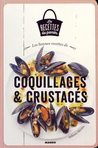 Les bonnes recettes de coquillages & crustacés
