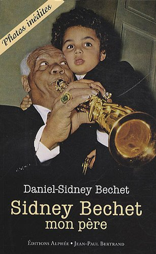 Sidney Bechet, mon père
