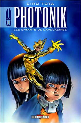 Photonik. Vol. 2. Les enfants de l'apocalypse