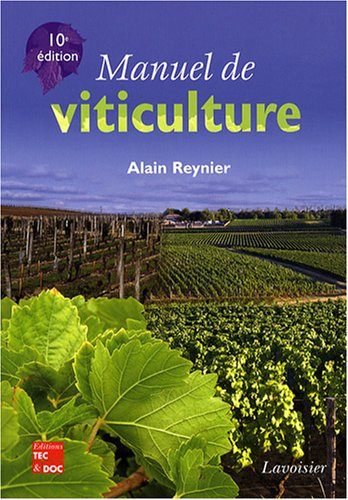 Manuel de viticulture : guide technique de viticulture raisonnée
