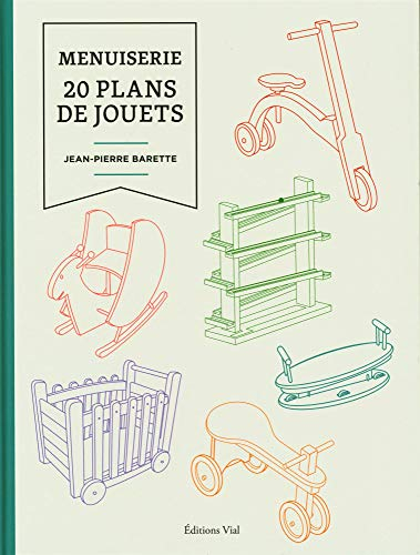 Menuiserie : 20 plans de jouets