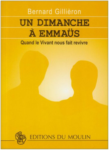 Un dimanche à Emmaüs : quand le Vivant nous fait revivre