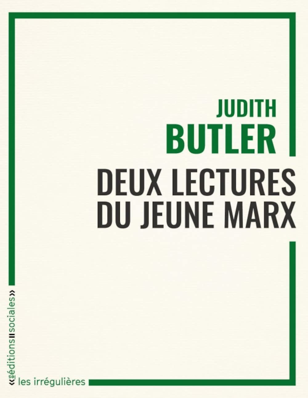 Deux lectures du jeune Marx : une conférence donnée par Judith Butler au séminaire étudiant Lectures