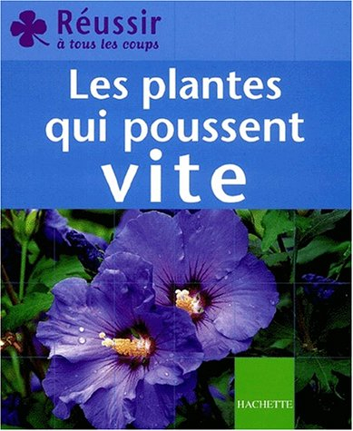 Les plantes qui poussent vite