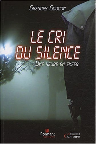 Une heure en enfer. Le cri du silence