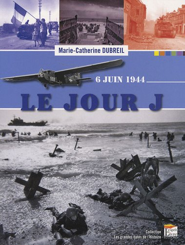 Le jour J : 6 juin 1944