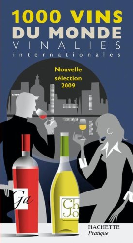 1.000 vins du monde 2009 : Vinalies internationales