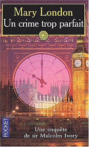 Une enquête de sir Malcolm Ivory. Vol. 2002. Un crime trop parfait