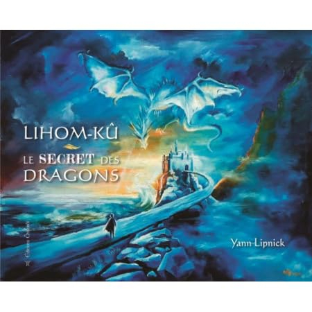 Lihom-Kû : le secret des dragons