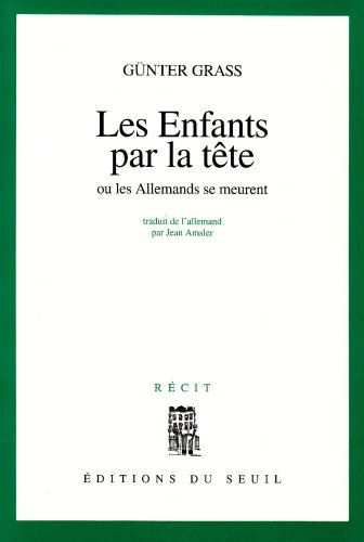 Les enfants par la tête ou Les Allemands se meurent
