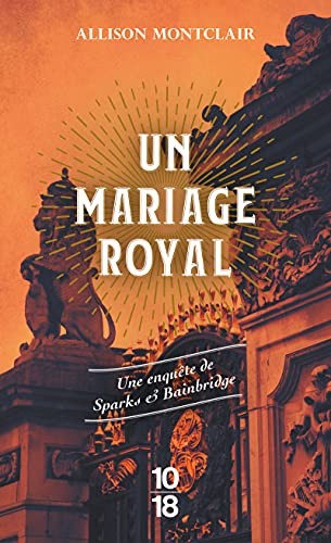 Un mariage royal : une enquête de Sparks & Bainbridge
