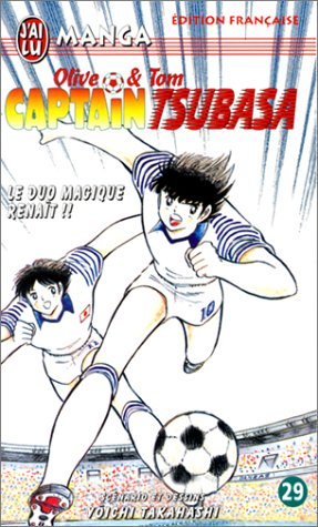 Captain Tsubasa : Olive et Tom. Vol. 29. Le duo magique renaît !