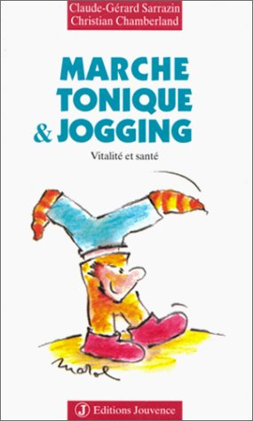 Marche tonique et jogging : vitalité et santé