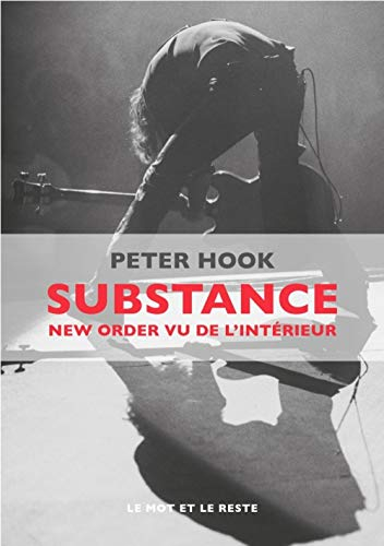 Substance : New Order vu de l'intérieur