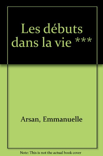 Les Débuts dans la vie