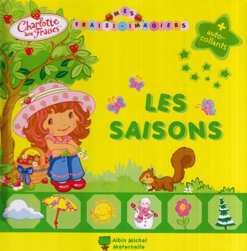 Mes fraisi-imagiers : Charlotte aux fraises. Les saisons