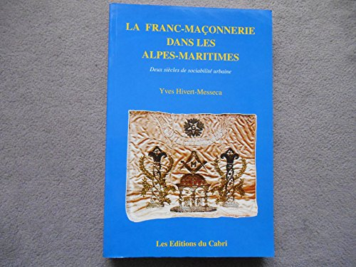 La franc-maçonnerie dans les Alpes-Maritimes