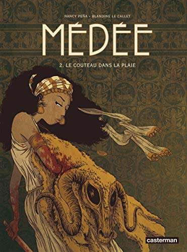 Médée. Vol. 2. Le couteau dans la plaie