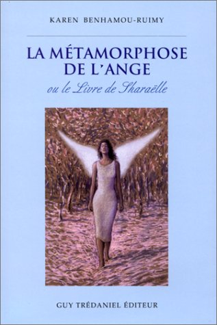 La métamorphose de l'ange ou Le livre de Sharaëlle