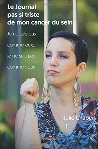 le journal pas si triste de mon cancer du sein : je ne suis pas comme eux, je ne suis pas comme vous