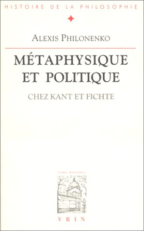 Métaphysique et politique chez Kant et Fichte
