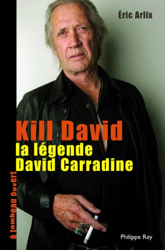 Kill David : la légende de David Carradine