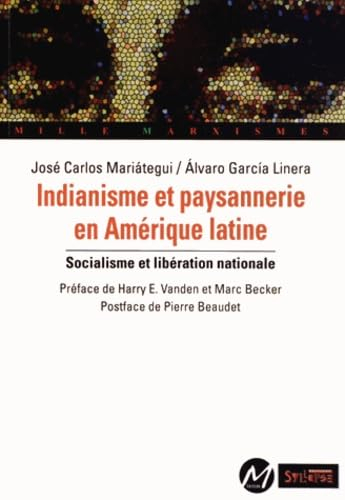 Indianisme et paysannerie en Amérique latine : socialisme et libération nationale