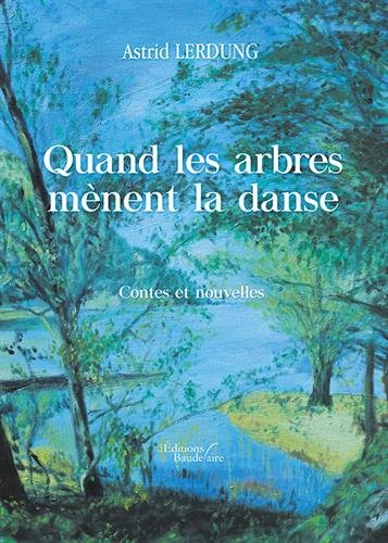 Quand les arbres mènent la danse