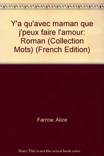 Y'a qu'avec maman que je peux faire l'amour