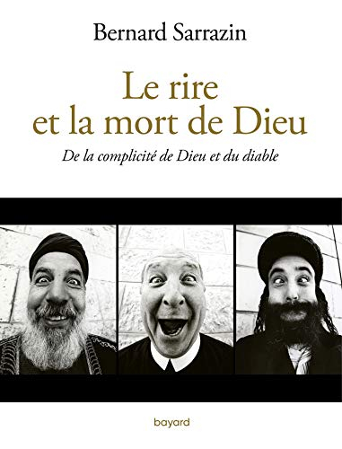 Le rire et la mort de Dieu : de la complicité de Dieu et du diable