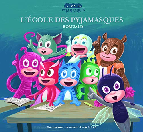 Les Pyjamasques. Vol. 22. L'école des Pyjamasques