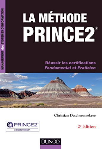 La méthode PRINCE2 : réussir les certifications Fondamental et Praticien