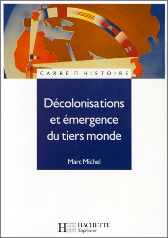 la décolonisation et l'émergence du tiers-monde