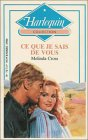 ce que je sais de vous : collection : harlequin collection n, 717