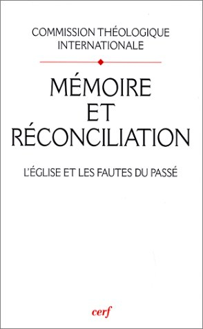Mémoire et réconciliation : l'Eglise et les fautes du passé