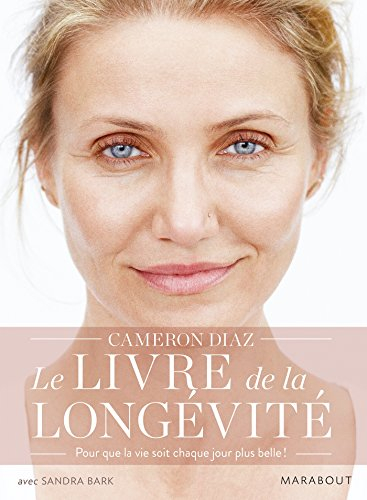 Le livre de la longévité : la science du vieillissement, la biologie de la forme et le privilège de 