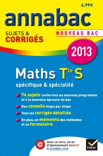 Maths terminale S, spécifique & spécialité : nouveau bac 2013