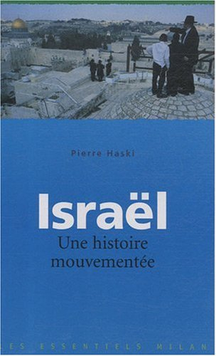 Israël : une histoire mouvementée