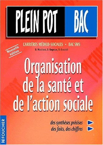 Organisation de la santé et de l'action sociale : carrières médico-sociales, bac SMS