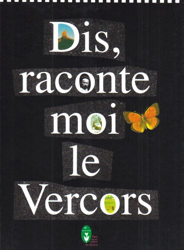Dis, raconte moi Vercors