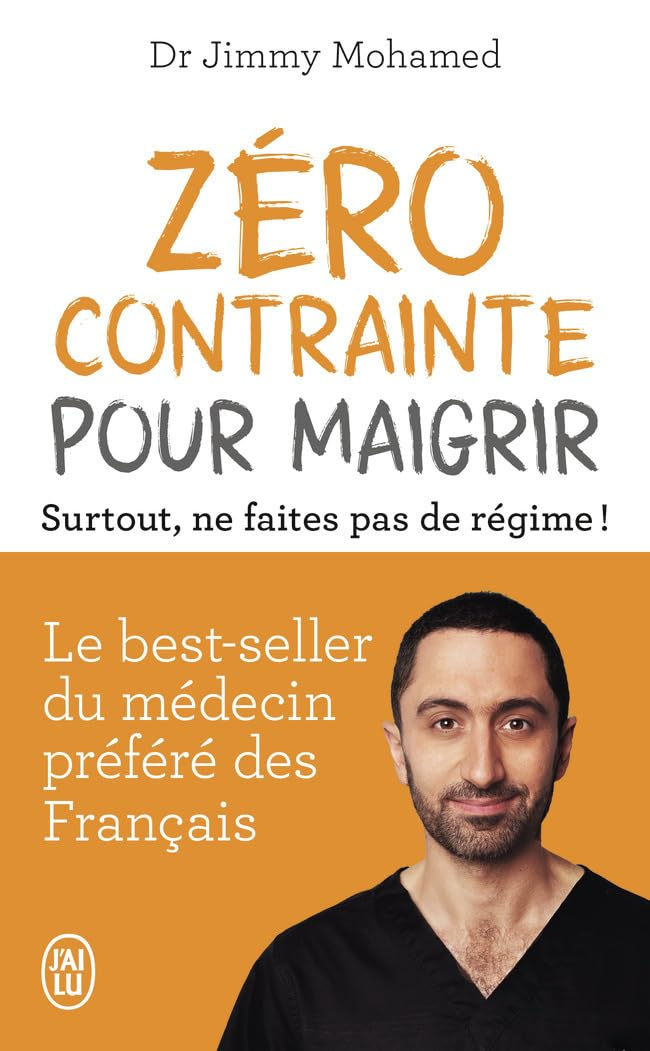 Zéro contrainte pour maigrir : surtout, ne faites pas de régime ! : 39 astuces pour perdre du poids