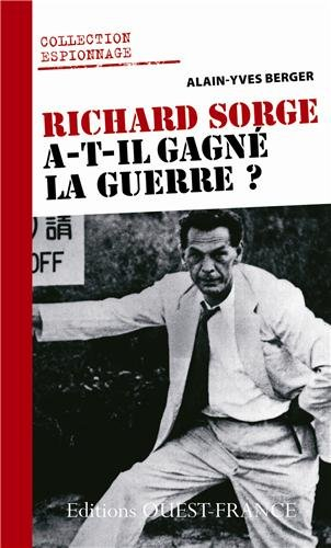 Richard Sorge a-t-il gagné la guerre ?