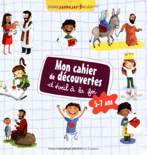 Mon cahier de découvertes d'éveil à la foi 5-7 ans