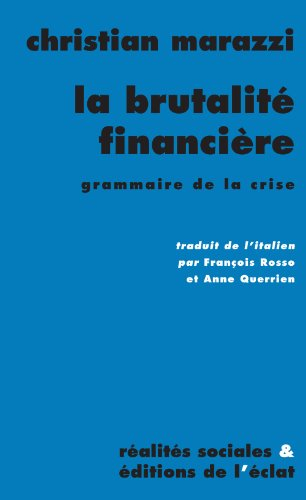La brutalité financière : grammaire de la crise
