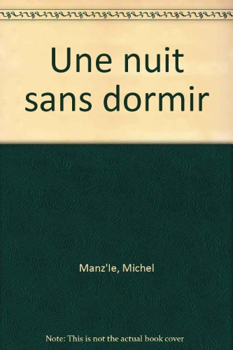 Une Nuit sans dormir