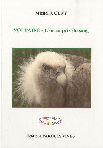 Voltaire : l'or au prix du sang