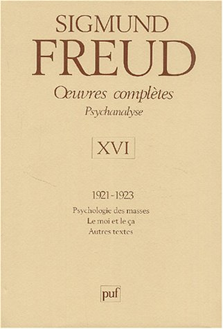 Oeuvres complètes : psychanalyse. Vol. 16. 1921-1923
