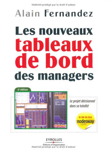 Les nouveaux tableaux de bord des managers : le projet décisionnel dans sa totalité