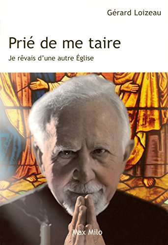 Prié de me taire : je rêvais d'une autre Eglise