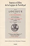 Sources et effets de la Logique de Port-Royal: Extrait de la Revue des Sciences Philosophiques et Th
